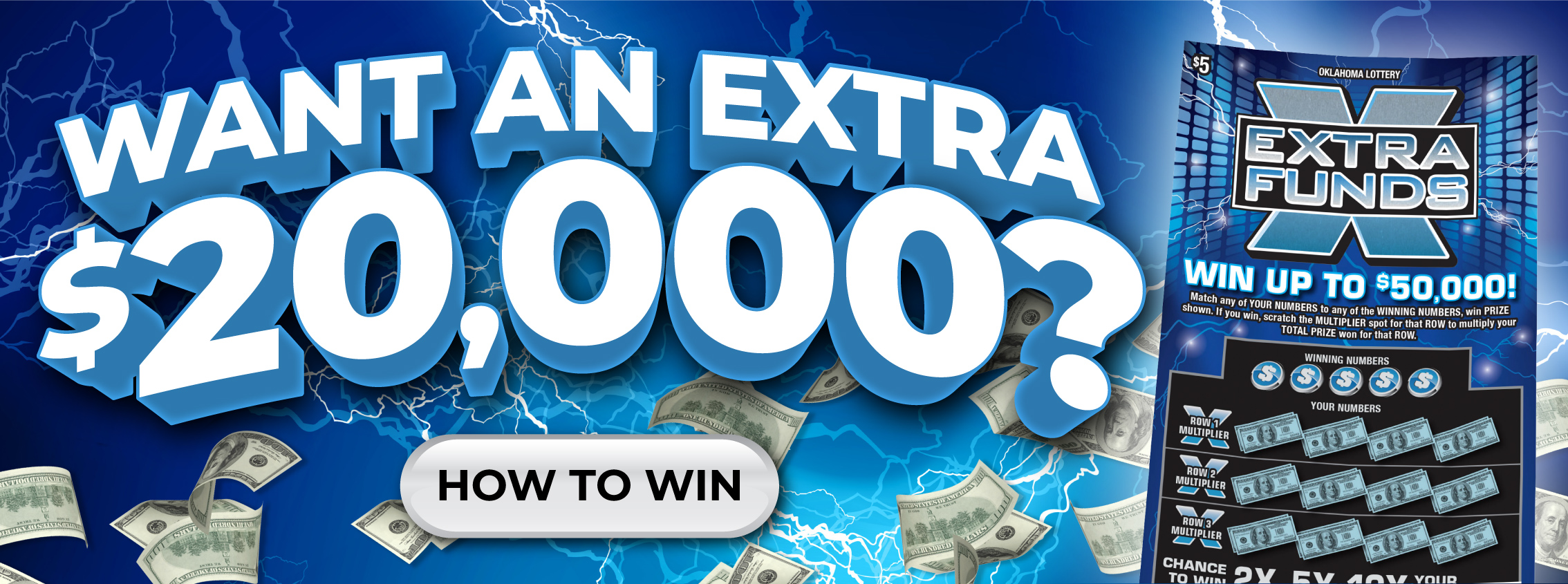 Enter Extra Funds tickets for a chance to win $20,000!